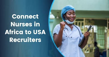 We connect international nurses to USA Recruiters